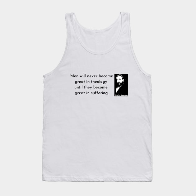 Spurgeon Quote Tank Top by FaithTruths